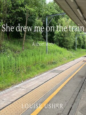 cover image of She drew me on the train